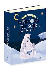 Broschiert Les plus jolies histoires du soir pour les petits von 