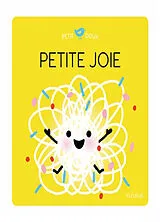 Kartonierter Einband Petite joie von Nadine Brun-Cosme, Marion Cocklico