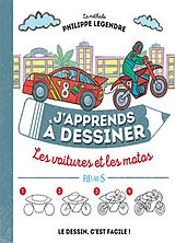 Broché J'apprends à dessiner les voitures et les motos de Philippe Legendre