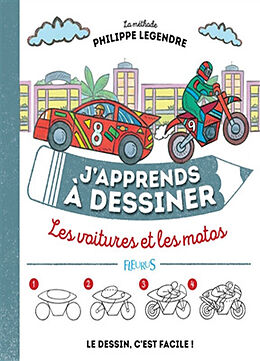 Broché J'apprends à dessiner les voitures et les motos de Philippe Legendre