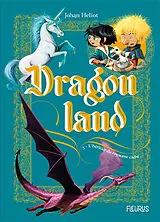 Broschiert Dragonland. Vol. 2. L'héritier du royaume caché von Johan Heliot