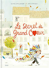 Broschiert Le secret de Grand Coeur von Sophie de Mullenheim, Annick Masson