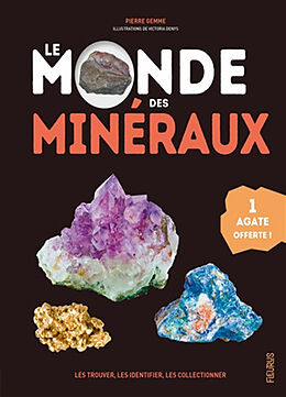 Broché Le monde des minéraux : les trouver, les identifier, les collectionner de Pierre (1964-....) Gemme