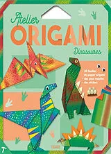 Broschiert Dinosaures : atelier origami von Mayumi Jezewski