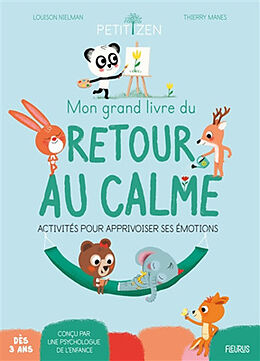 Broché Mon grand livre du retour au calme : activités pour apprivoiser ses émotions de Louison (1972-....) Nielman, Thierry Manes