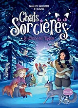 Broschiert Chats & sorcières. Vol. 4. Le blizzard des Tupilaks von Charlotte Grossetête