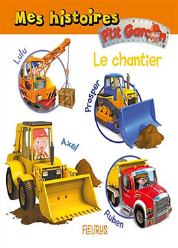 Couverture cartonnée Le chantier de Nathalie Bélineau, Emilie Beaumont, Alexis Nesme