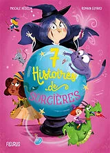Broschiert 7 histoires de sorcières von Pascale Hédelin, Romain Guyard