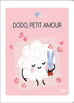 Couverture cartonnée Dodo, petit amour de Nadine Brun-Cosme, Marion Cocklico