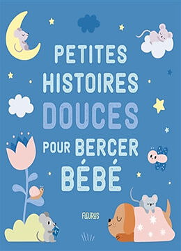 Cartonné Petites histoires douces pour bercer bébé de Bénédicte (1973-....) Carboneill, Delphine Bolin