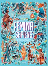 Broschiert Femina sapiens : une histoire de l'évolution humaine centrée sur les femmes von Marta Yustos