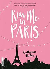 Broschiert Kiss me in Paris von Catherine Rider