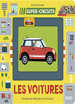 Broché Les voitures : conduis tes véhicules sur 5 circuits ! de Johnny Dyrander