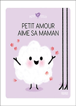 Broché Petit amour aime sa maman de Nadine Brun-Cosme, Marion Cocklico