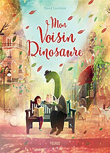 Broché Mon voisin dinosaure de David Litchfield