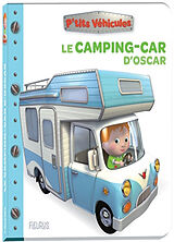 Couverture cartonnée Le camping-car d'Oscar de Nathalie Bélineau, Emilie Beaumont, Alexis Nesme