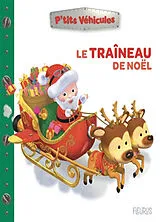 Kartonierter Einband Le traîneau de Noël von Nathalie Bélineau, Alexis Nesme