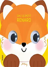 Kartonierter Einband Oh ! Le petit renard von Vanessa Vautier