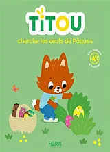 Broschiert Titou cherche les oeufs de Pâques von Céline Person, Jean-Sébastien Deheeger