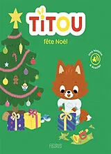 Broschiert Titou fête Noël von Céline Person, Jean-Sébastien Deheeger