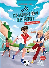 Broschiert Jo, champion de foot. Vol. 1. Une nouvelle vie von Sylvain Zorzin