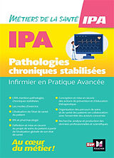 Broché Infirmier en pratique avancée, IPA : pathologies chroniques stabilisées de 