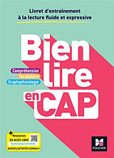 Broché Bien lire en CAP : compréhension, vocabulaire, graphophonologie : livret d'entraînement à la lecture fluide et expres... de 