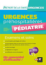 Broché Urgences préhospitalières : pédiatrie : examens et soins de 