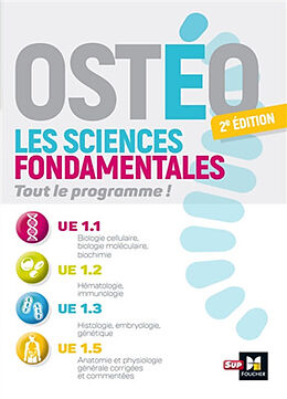 Broché Ostéo : les sciences fondamentales, tout le programme ! : UE1.1, UE1.2, UE1.3, UE1.5 de Patrice; Planells, Richard; Fumelli, G. Bourgeois