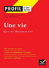 Broschiert Une vie (1883), Guy de Maupassant von Jean;Ehrsam, Véronique Ehrsam