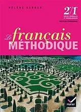 Broschiert Le français méthodique 2de-1re, séries générales et technologiques von Hélène Sabbah