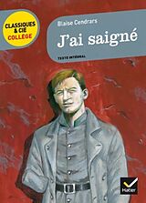 Broché J'ai saigné : 1938 : texte intégral de Blaise Cendrars