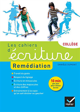 Broché Les cahiers d'écriture : remédiation : collège de Danièle Dumont