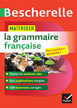 Broché Bescherelle : maîtriser la grammaire française de Bénédicte; Laurent, Nicolas Delignon-Delaunay