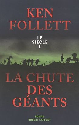 Broschiert Le siècle. Vol. 1. La chute des géants von Ken Follett