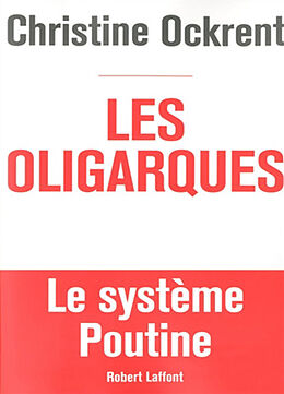 Broschiert Les oligarques : le système Poutine von Christine Ockrent