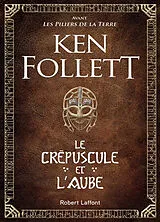 Broschiert Le crépuscule et l'aube von Ken Follett