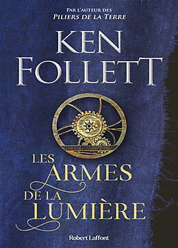 Broché Les armes de la lumière de Ken Follett