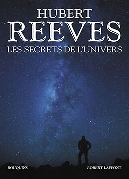 Broché Les secrets de l'Univers de Hubert Reeves
