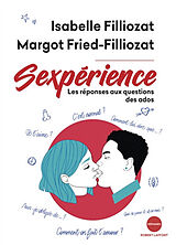 Broché Sexpérience : les réponses aux questions des ados de Isabelle; Fried-Filliozat, Margot Filliozat