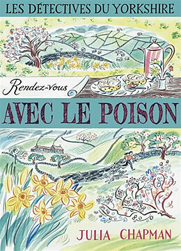 Broschiert Une enquête de Samson et Delilah, les détectives du Yorkshire. Vol. 4. Rendez-vous avec le poison von Julia Chapman