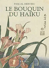 Broschiert Le bouquin du haïku von Pascal Hervieu