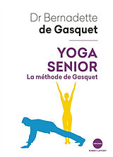 Broschiert Yoga senior : la méthode de Gasquet von Bernadette de Gasquet