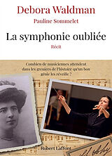 Broché La symphonie oubliée : récit de Debora; Sommelet, Pauline Waldman