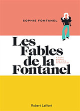 Broschiert Les fables de la Fontanel : à quoi riment nos vies sexuelles ? von Sophie Fontanel