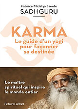 Broché Karma : le guide d'un yogi pour façonner sa destinée : le maître spirituel qui inspire le monde entier de Sadhguru