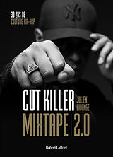 Broché Mixtape 2.0 : 30 ans de culture hip-hop de Julien Cut Killer; Civange