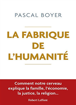 Broché La fabrique de l'humanité de Pascal Boyer