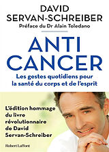 Broschiert Anticancer : les gestes quotidiens pour la santé du corps et de l'esprit von David Servan-Schreiber