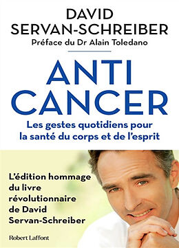 Broschiert Anticancer : les gestes quotidiens pour la santé du corps et de l'esprit von David Servan-Schreiber